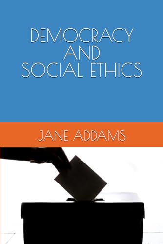 DEMOCRACY AND SOCIAL ETHICS von Independently published